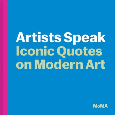 Artists Speak: Iconic Quotes on Modern Art by Washburn, Amanda