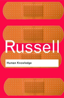 Human Knowledge: Its Scope and Limits by Russell, Bertrand