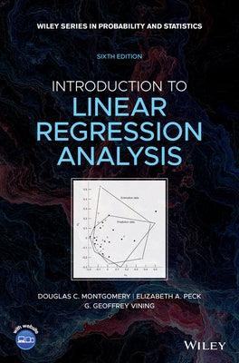 Introduction to Linear Regression Analysis by Montgomery, Douglas C.