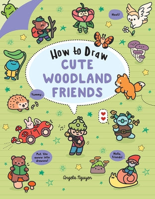 How to Draw Cute Woodland Friends: Volume 8 by Nguyen, Angela