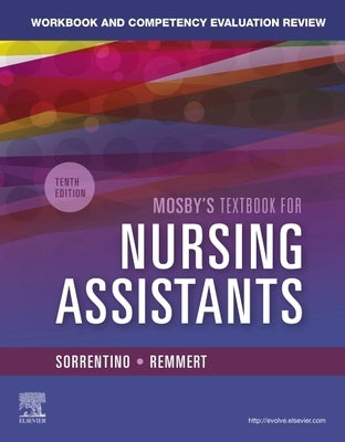 Workbook and Competency Evaluation Review for Mosby's Textbook for Nursing Assistants by Sorrentino, Sheila A.