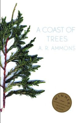 A Coast of Trees: Poems by Ammons, A. R.