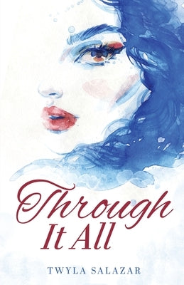 Through It All by Salazar, Twyla