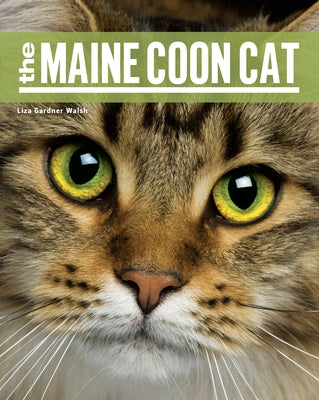 The Maine Coon Cat by Walsh, Liza Gardner