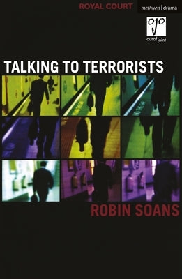 Talking to Terrorists by Soans, Robin
