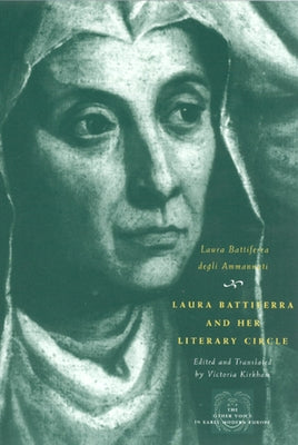 Laura Battiferra and Her Literary Circle: An Anthology: A Bilingual Edition by Battiferra Degli Ammannati, Laura