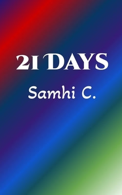 21 Days by C, Samhi