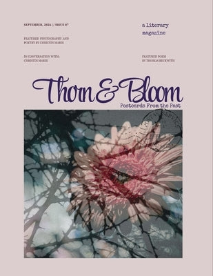 Thorn & Bloom Magazine Issue 07: Postcards From the Past by Richards, Kirsty Anne