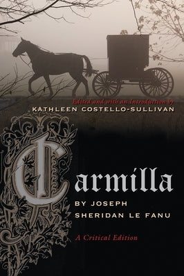 Carmilla: A Critical Edition by Le Fanu, Joseph