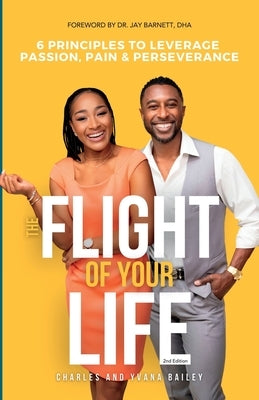 The Flight Of Your Life by Bailey, Charles