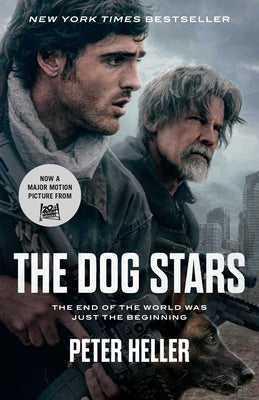 The Dog Stars (Movie Tie-In Edition) by Heller, Peter