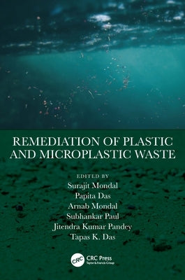 Remediation of Plastic and Microplastic Waste by Mondal, Surajit