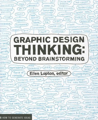 Graphic Design Thinking: How to Define Problems, Get Ideas, and Create Form by Phillips, Jennifer Cole