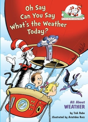 Oh Say Can You Say What's the Weather Today? All about Weather by Rabe, Tish