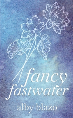 Fancy Fastwater by Blazo, Alby