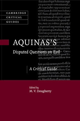 Aquinas's Disputed Questions on Evil by Dougherty, M. V.
