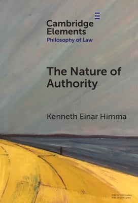 The Nature of Authority by Himma, Kenneth Einar