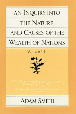An Inquiry Into the Nature and Causes of the Wealth of Nations (Set) by Smith, Adam