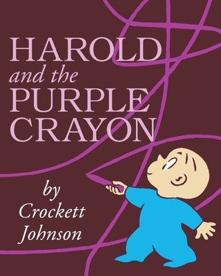 Harold and the Purple Crayon by Johnson, Crockett