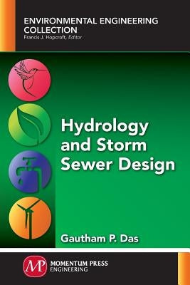 Hydrology and Storm Sewer Design by Das, Gautham P.