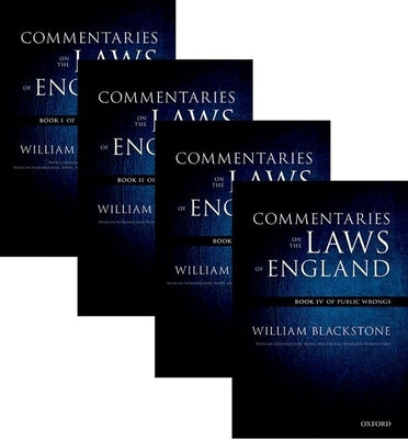 The Oxford Edition of Blackstone's: Commentaries on the Laws of England: Book I, II, III, and Ivpack by Blackstone, William