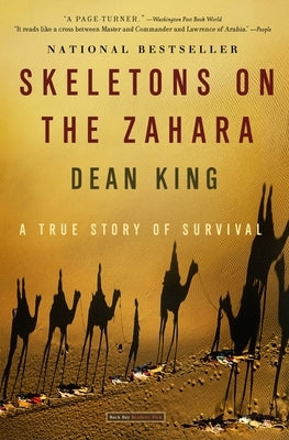 Skeletons on the Zahara: A True Story of Survival by King, Dean