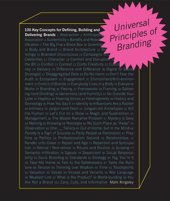 Universal Principles of Branding: 100 Key Concepts for Defining, Building, and Delivering Brands by Kingsley, Mark