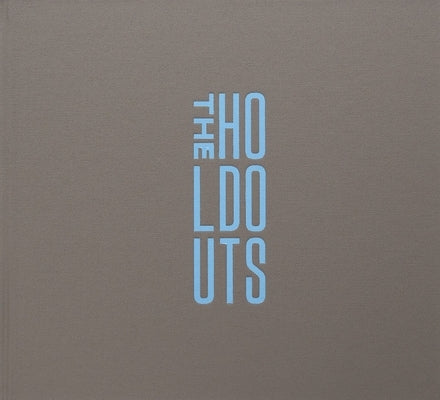 The Holdouts by Marcin, Ben