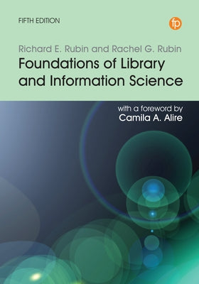 Foundations of Library and Information Science by Rubin, Richard E.