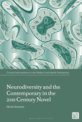 Neurodiversity and the Contemporary in the 21st-Century Novel by Simonetti, Nicola