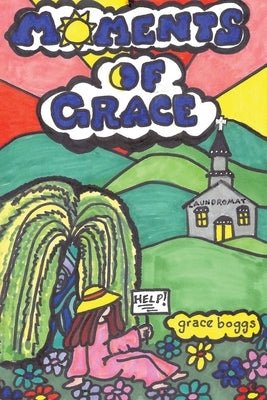 Moments of Grace by Boggs, Grace