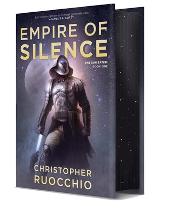 Empire of Silence (Deluxe Hardcover) by Ruocchio, Christopher