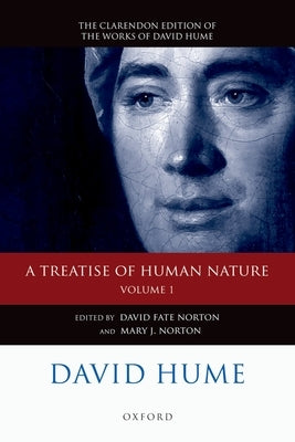 A Treatise of Human Nature, Volume 1: Texts: A Critical Edition by Norton, David Fate