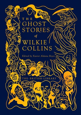 The Ghost Stories of Wilkie Collins by Collins, Wilkie