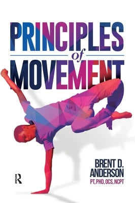 Principles of Movement by Anderson, Brent