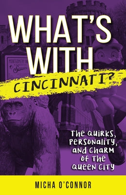 What's with Cincinnati by O'Connor, Micha