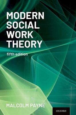 Modern Social Work Theory by Payne, Malcolm