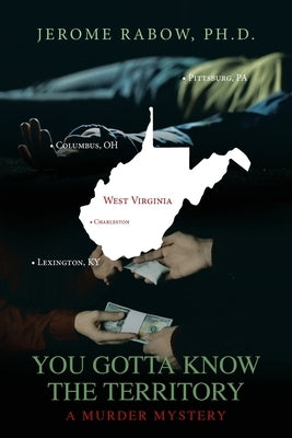 You Gotta Know the Territory by Rabow, Jerome
