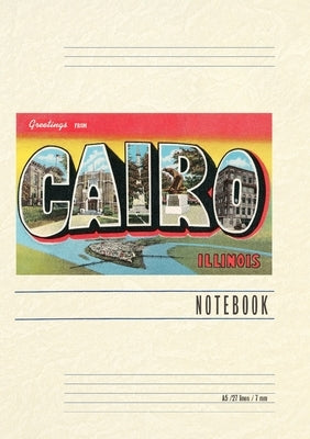 Vintage Lined Notebook Greetings from Cairo, Illinois by Found Image Press