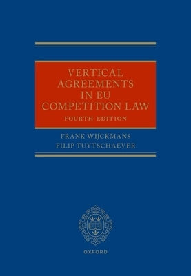 Vertical Agreements in EU Competition Law by Wijckmans, Frank