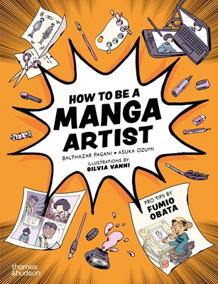 How to Be a Manga Artist by Pagani, Balthazar