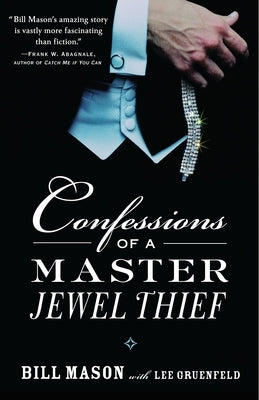 Confessions of a Master Jewel Thief by Mason, Bill