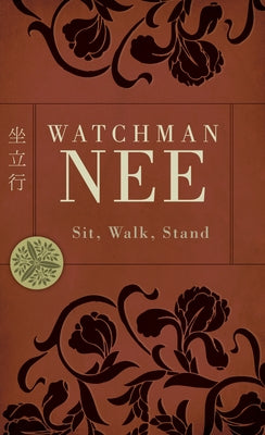 Sit, Walk, Stand by Nee, Watchman