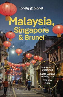 Lonely Planet Malaysia, Singapore & Brunei by Tan, Winnie