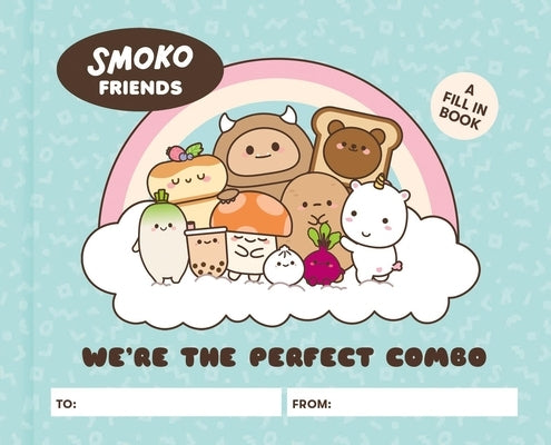 Smoko Friends: We're the Perfect Combo: A Fill-In Book by Whalen, Lauren Emily