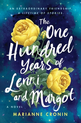 The One Hundred Years of Lenni and Margot: A Summer Beach Read by Cronin, Marianne