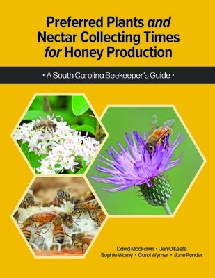 Preferred Plants and Nectar Collecting Times for Honey Production by Macfawn, David