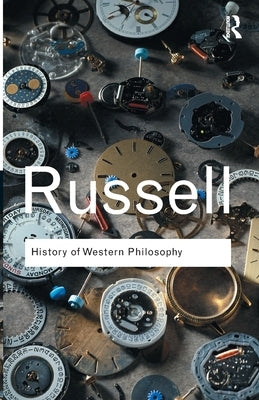History of Western Philosophy by Russell, Bertrand