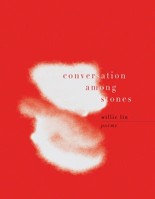 Conversation Among Stones by Lin, Willie