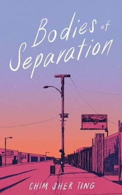 Bodies of Separation by Chim Sher Ting